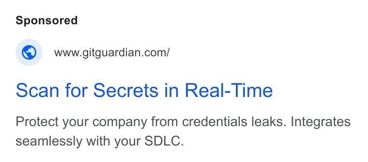 GitGuardian ad on Google Ads: Scan for Secrets in Real-Time Protect your company from credentials leaks. Integrates seamlessly with your SDLC.