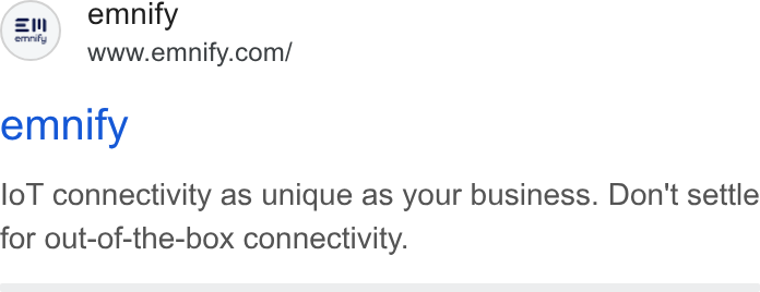 emnify ad on Google Ads: emnify lo T connectivity as unique as your business. Don't settle for out-of-the-box connectivity.