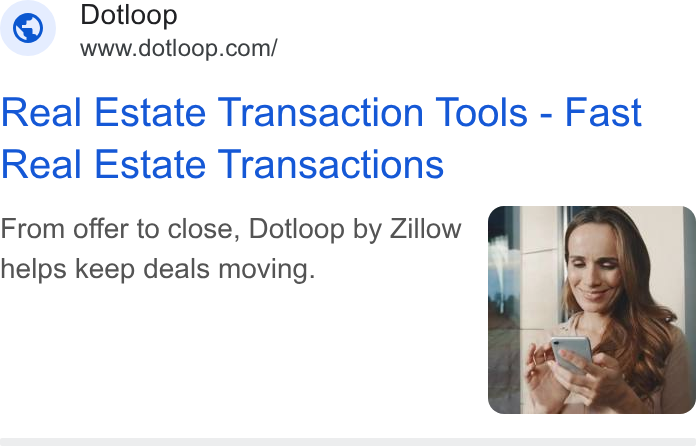 dotloop ad on Google Ads: Real Estate Transaction Tools - Fast Real Estate Transactions From offer to close, Dotloop by Zillow qj helps keep deals moving.