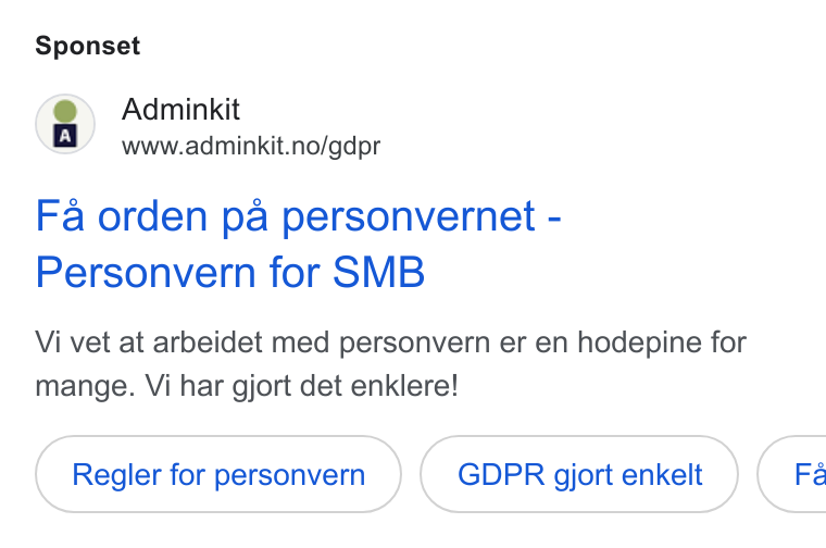 Adminkit ad on Google Ads: Sponset Fa orden pa personvernet - Personvern for SMB Vi vet at arbeidet med personvern er en hodepine for mange. Vi har gjort det enklere! Regler for personvern GDPR gjort enkelt } ( Fé