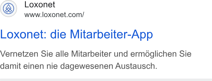Loxonet ad on Google Ads: Loxonet: die Mitarbeiter-App Vernetzen Sie alle Mitarbeiter und ermoglichen Sie damit einen nie dagewesenen Austausch.