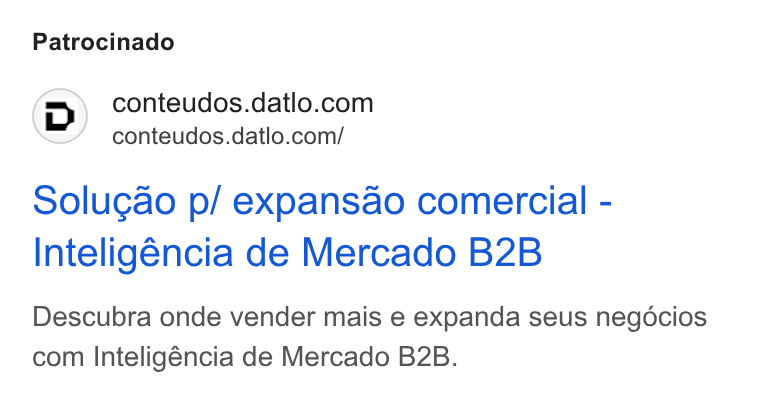 Datlo ad on Google Ads: conteudos.datlo.com/ Solucao p/ expansao comercial - Inteligéncia de Mercado B2B Descubra onde vender mais e expanda seus negocios com Inteligéncia de Mercado B2B.