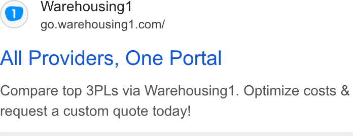 Warehousing1 ad on Google Ads: All Providers, One Portal Compare top 3PLs via Warehousing1. Optimize costs & request a custom quote today!