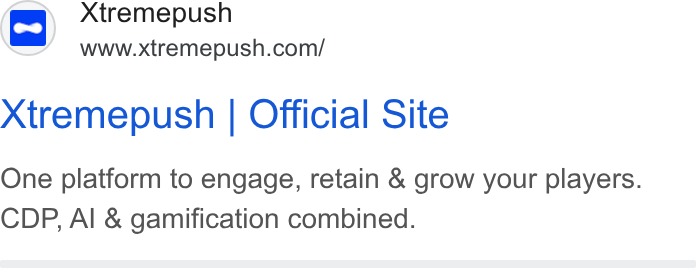 Xtremepush ad on Google Ads: Xtremepush | Official Site One platform to engage, retain & grow your players. CDP, Al & gamification combined.