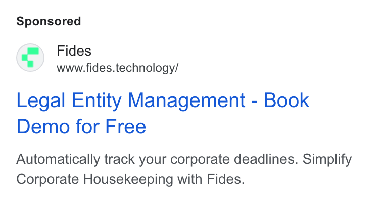 Fides ad on Google Ads: Fides www.fides.technology/ Legal Entity Management - Book Demo for Free Automatically track your corporate deadlines. Simplify Corporate Housekeeping with Fides.