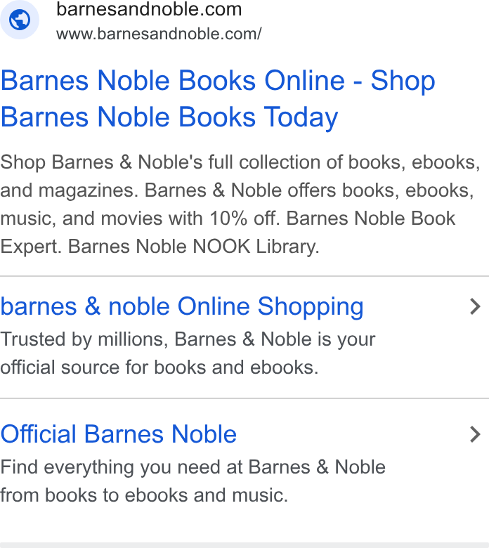 Barnes & Noble ad on Google Ads: www.barnesandnoble.com/ Barnes Noble Books Online - Shop Barnes Noble Books Today Shop Barnes & Noble's full collection of books, ebooks, and magazines. Barnes & Noble offers books, ebooks, music, and movies with 10% off. Barnes Noble Book Expert. Barnes Noble NOOK Library. barnes & noble Online Shopping > Trusted by millions, Barnes & Noble is your official source for books and ebooks. Official Barnes Noble > Find everything you need at Barnes & Noble from books to ebooks and music.