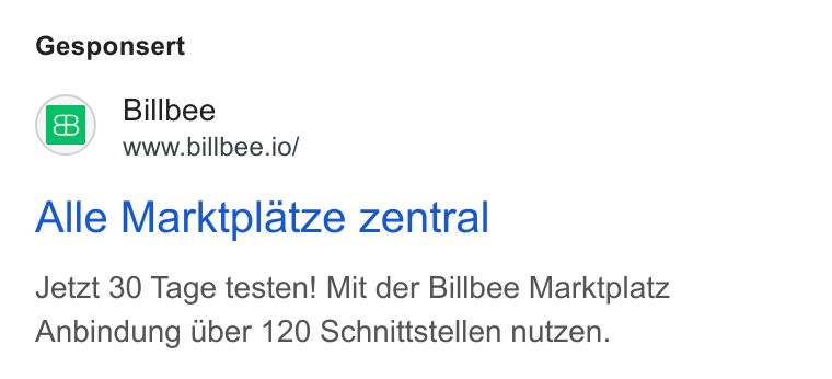 Billbee ad on Google Ads: Gesponsert Billbee www.billbee.io/ Alle Marktplatze zentral Jetzt 30 Tage testen! Mit der Billbee Marktplatz Anbindung Uber 120 Schnittstellen nutzen.