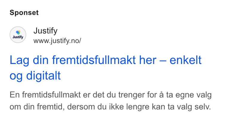 Justify ad on Google Ads: Sponset Lag din fremtidsfullmakt her — enkelt Og digitalt En fremtidsfullmakt er det du trenger for a ta egne valg om din fremtid, dersom du ikke lengre kan ta valg selv.