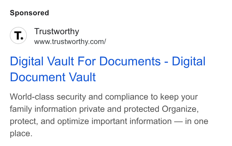 Trustworthy ad on Google Ads: Digital Vault For Documents - Digital Document Vault World-class security and compliance to keep your family information private and protected Organize, protect, and optimize important information — in one place.