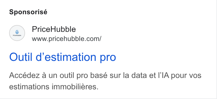 PriceHubble ad on Google Ads: Sponsorisé Outil d’estimation pro Accédez a un outil pro basé sur la data et IIA pour vos estimations immobilieres.