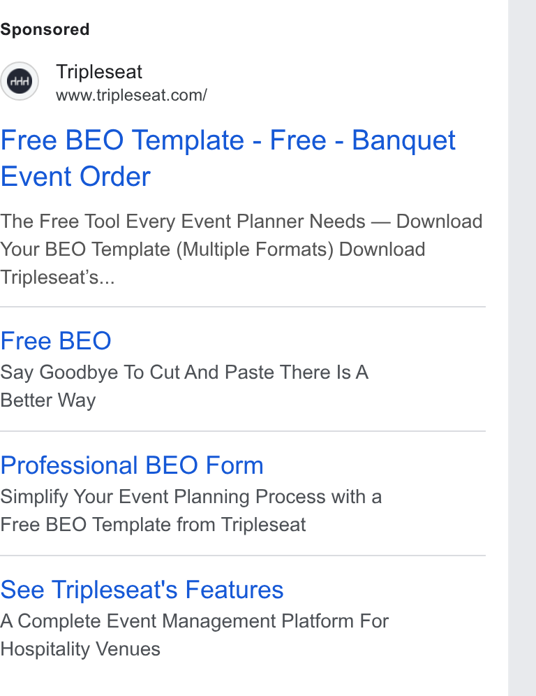 Tripleseat ad on Google Ads: Free BEO Template - Free - Banquet Event Order The Free Tool Every Event Planner Needs — Download Your BEO Template (Multiple Formats) Download Tripleseat's... Free BEO Say Goodbye To Cut And Paste There Is A Better Way Professional BEO Form Simplify Your Event Planning Process with a Free BEO Template from Tripleseat See Tripleseat's Features A Complete Event Management Platform For Hospitality Venues