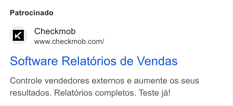 Checkmob ad on Google Ads: Patrocinado Software Relatorios de Vendas Controle vendedores externos e aumente os seus resultados. Relatorios completos. Teste ja!