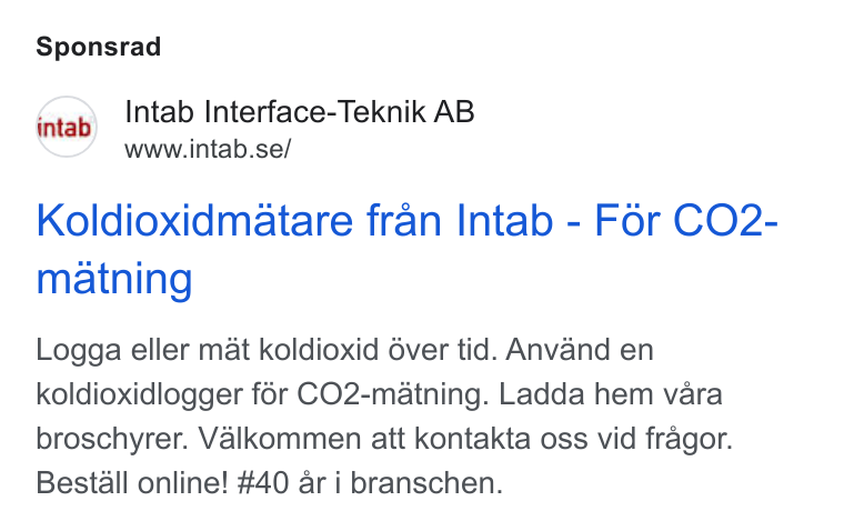 Upsales ad on Google Ads: Sponsrad Koldioxidmatare fran Intab - For CO2- matning Logga eller mat koldioxid 6ver tid. Anvand en koldioxidlogger fér CO2-matning. Ladda hem vara broschyrer. Valkommen att kontakta oss vid fragor. Bestall online! #40 ar i branschen.