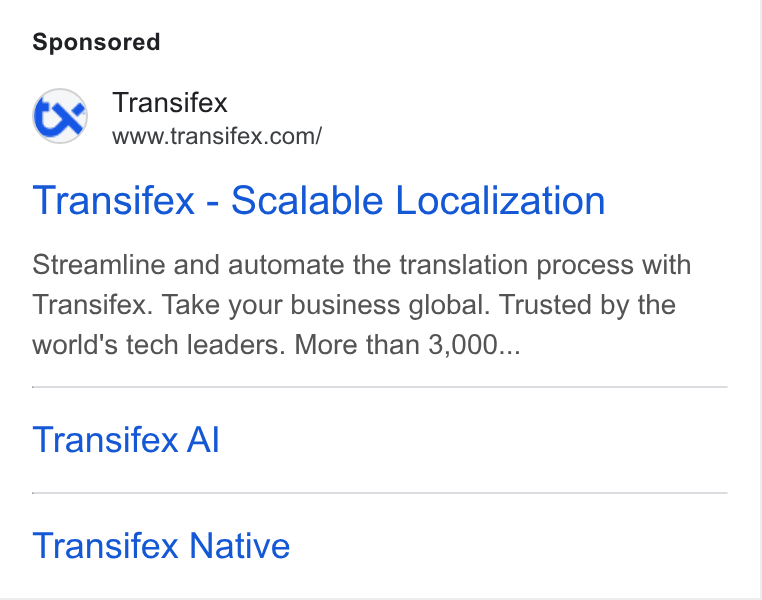 Transifex ad on Google Ads: Transifex - Scalable Localization Streamline and automate the translation process with Transifex. Take your business global. Trusted by the world's tech leaders. More than 3,000... Transifex Al Transifex Native