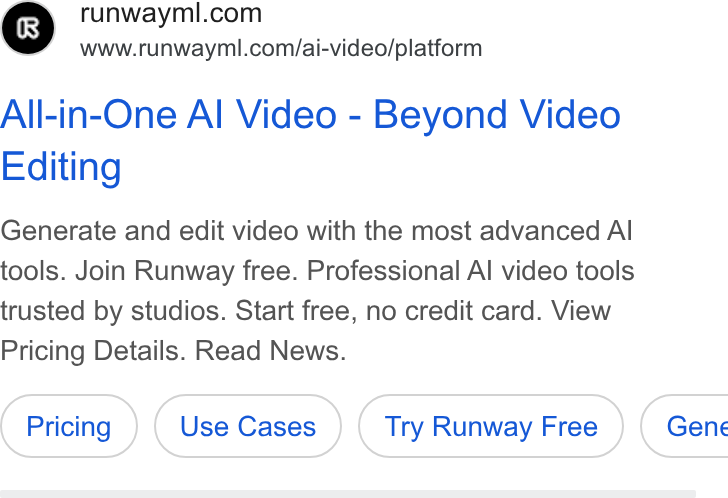 Runway ad on Google Ads: www.runwayml.com/ai-video/platform All-in-One Al Video - Beyond Video Editing Generate and edit video with the most advanced Al tools. Join Runway free. Professional Al video tools trusted by studios. Start free, no credit card. View Pricing Details. Read News.