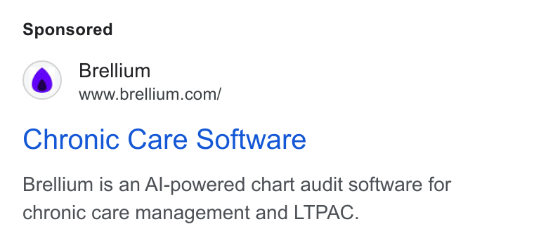 Brellium ad on Google Ads: Chronic Care Software Brellium is an Al-powered chart audit software for chronic care management and LTPAC.