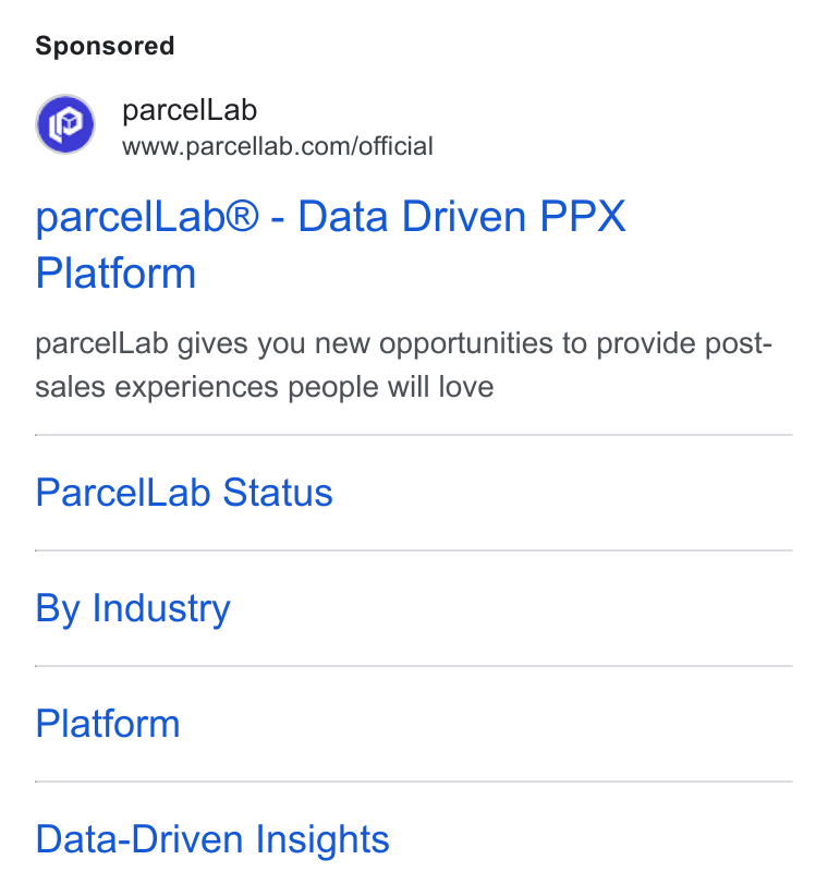 parcelLab ad on Google Ads: parcel Lab® - Data Driven PPX Platform parcel Lab gives you new opportunities to provide post- sales experiences people will love Parcel Lab Status By Industry Platform Data-Driven Insights