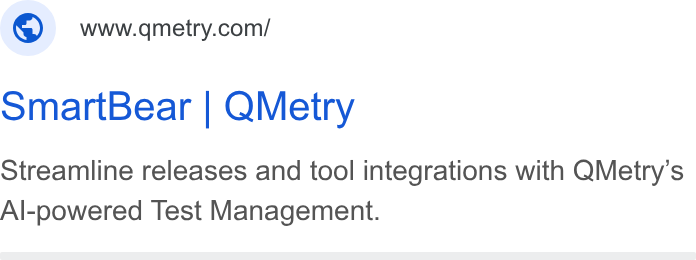 QMetry ad on Google Ads: Smart Bear | QMetry Streamline releases and tool integrations with QMetry’s Al-powered Test Management.