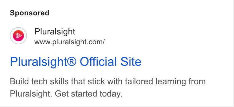 Pluralsight ad on Google Ads: Pluralsight® Official Site Build tech skills that stick with tailored learning from Pluralsight. Get started today.