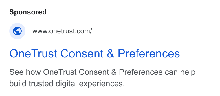 OneTrust ad on Google Ads: One Trust Consent & Preferences See how One Trust Consent & Preferences can help build trusted digital experiences.