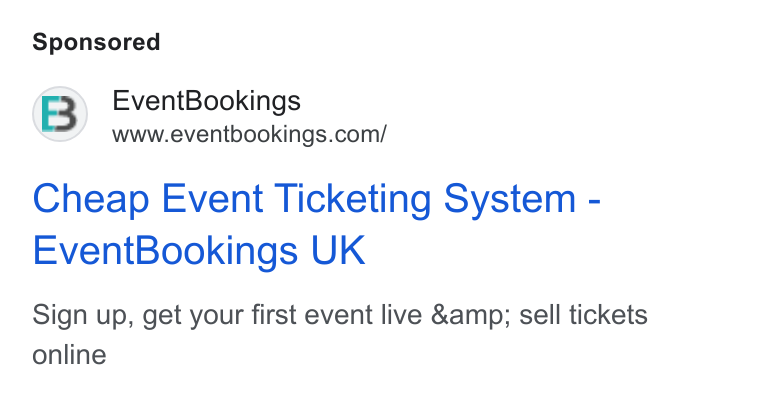 EventBookings ad on Google Ads: Cheap Event Ticketing System - Event Bookings UK Sign up, get your first event live &amp; sell tickets online