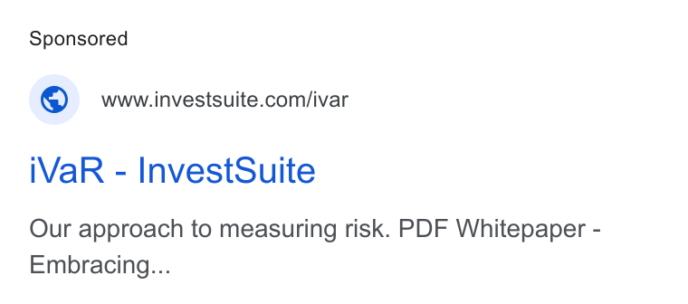 InvestSuite ad on Google Ads: i Va R - Invest Suite Our approach to measuring risk. PDF Whitepaper - Embracing...