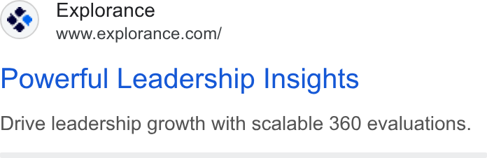 Explorance ad on Google Ads: Powertul Leadership Insights Drive leadership growth with scalable 360 evaluations.