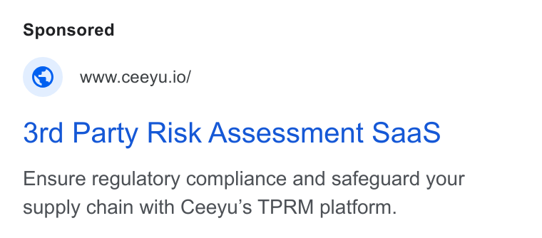 Ceeyu ad on Google Ads: www.ceeyu.io/ 3rd Party Risk Assessment Saa S Ensure regulatory compliance and safeguard your supply chain with Ceeyu’s TPRM platform.