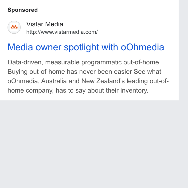 Vistar Media ad on Google Ads: Media owner spotlight with o OOhmedia Data-driven, measurable programmatic out-of-home Buying out-of-home has never been easier See what o Ohmedia, Australia and New Zealand’s leading out-of- home company, has to say about their inventory.