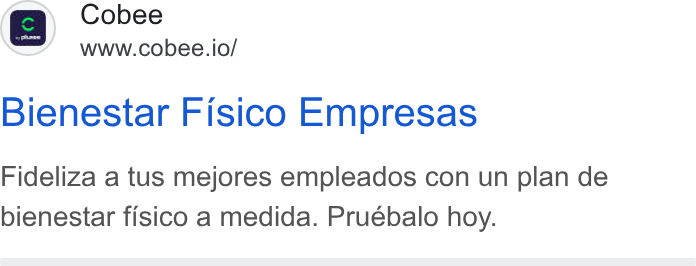 Cobee ad on Google Ads: fa Cobee =m” so www.cobee.io/ Bienestar Fisico Empresas Fideliza a tus mejores empleados con un plan de bienestar fisico a medida. Pruébalo hoy.