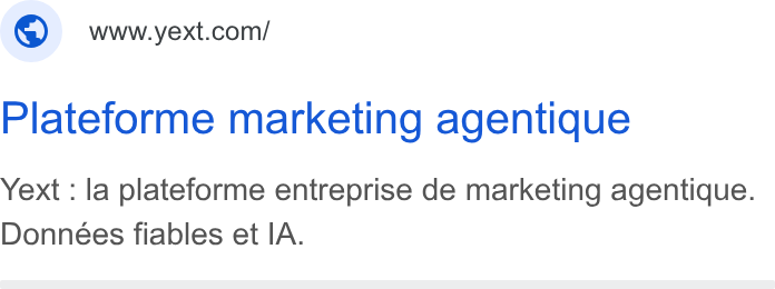 Yext ad on Google Ads: Plateforme marketing agentique Yext : la plateforme entreprise de marketing agentique. Données fiables et IA.