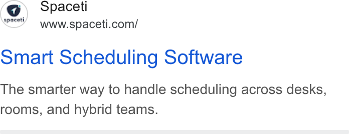 Spaceti ad on Google Ads: omart Scheduling Software The smarter way to handle scheduling across desks, rooms, and hybrid teams.