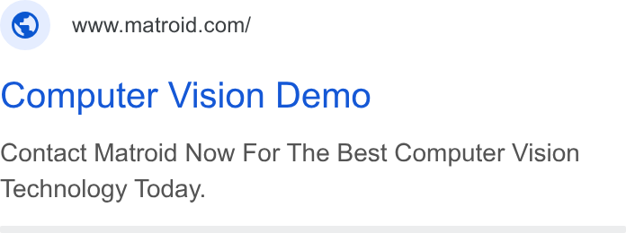 Matroid ad on Google Ads: Computer Vision Demo Contact Matroid Now For The Best Computer Vision Technology Today.