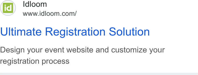 idloom ad on Google Ads: Ultimate Registration Solution Design your event website and customize your registration process