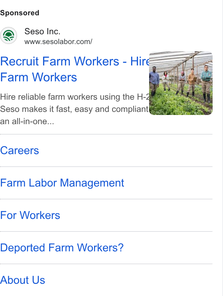 Seso ad on Google Ads: Recruit Farm Workers - Hire Farm Workers : Hire reliable farm workers using the H Seso makes it fast, easy and compliant an all-in-one... Careers Farm Labor Management For Workers Deported Farm Workers? About Us