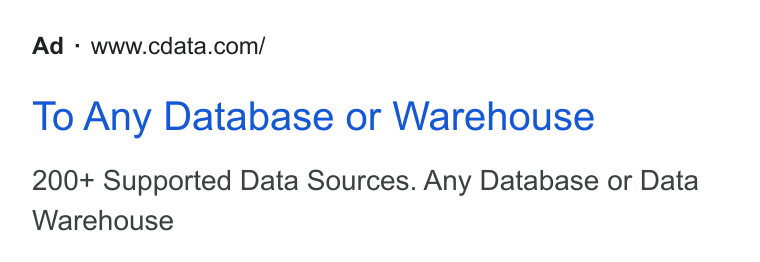 CData ad on Google Ads: To Any Database or Warehouse 200+ Supported Data Sources. Any Database or Data Warehouse