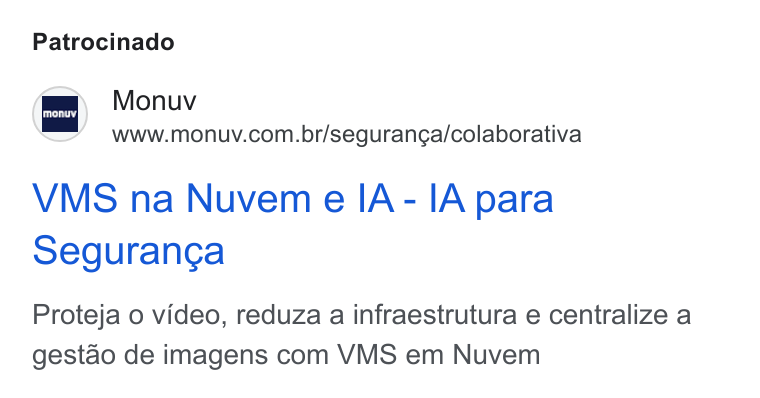Monuv ad on Google Ads: Patrocinado VMS na Nuvem e IA- IA para Segurang¢a Proteja o video, reduza a infraestrutura e centralize a gestao de imagens com VMS em Nuvem
