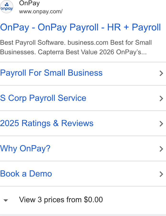 OnPay ad on Google Ads: (me On Pay Lr www.onpay.comy Businesses. Capterra Best Value 2026 On Pay’s... Payroll For Small Business > S Corp Payroll Service > 2025 Ratings & Reviews > Why On Pay? > Book a Demo > View 3 prices from $0.00