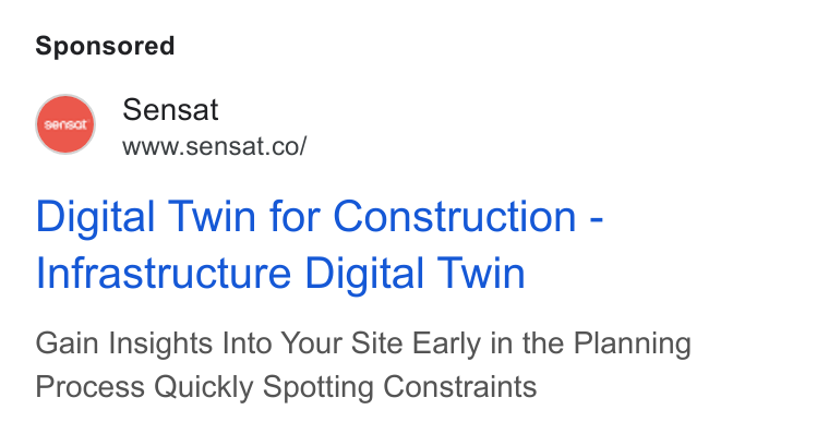 Sensat ad on Google Ads: Digital Twin for Construction - Infrastructure Digital Twin Gain Insights Into Your Site Early in the Planning Process Quickly Spotting Constraints