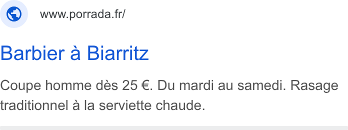 Planity ad on Google Ads: www.porrada. fr/ Barbier a Biarritz Coupe homme dés 25 €. Du mardi au samedi. Rasage traditionnel a la serviette chaude.