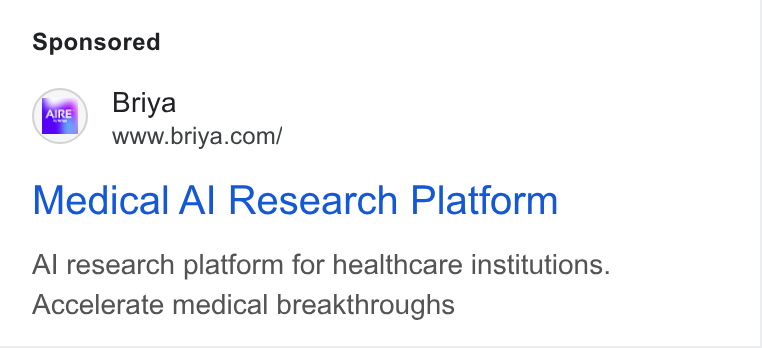 Briya ad on Google Ads: Medical Al Research Platform Al research platform for healthcare institutions. Accelerate medical breakthroughs