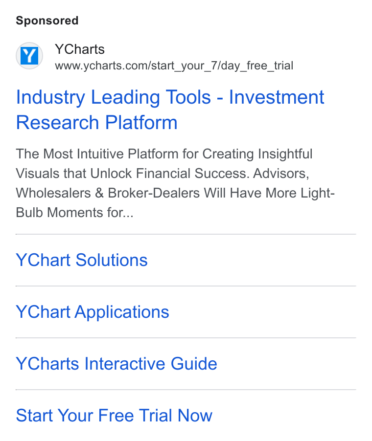 YCharts ad on Google Ads: Industry Leading Tools - Investment Research Platform The Most Intuitive Platform for Creating Insightful Visuals that Unlock Financial Success. Advisors, Wholesalers & Broker-Dealers Will Have More Light- Bulb Momenis for... YChart Solutions YChart Applications YCharts Interactive Guide Start Your Free Trial Now