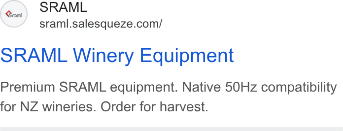 SaleSqueze ad on Google Ads: SRAML Winery Equipment Premium SRAML equipment. Native 50Hz compatibility for NZ wineries. Order for harvest.
