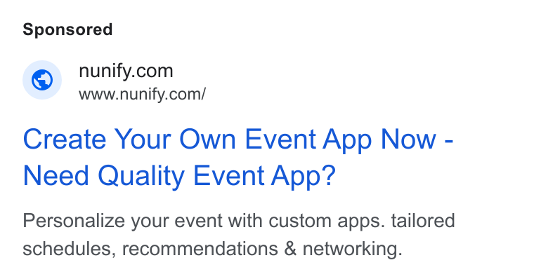 Nunify ad on Google Ads: www.nunify.com/ Create Your Own Event App Now - Need Quality Event App? Personalize your event with custom apps. tailored schedules, recommendations & networking.