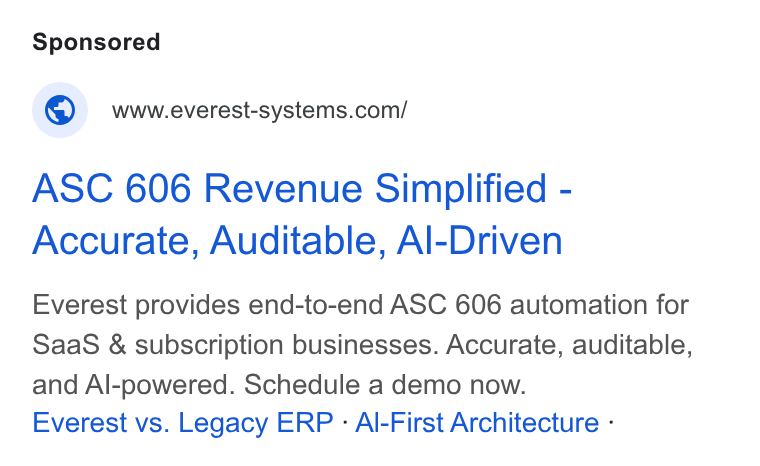 The F Suite ad on Google Ads: ASC 606 Revenue Simplified - Accurate, Auditable, Al-Driven Everest provides end-to-end ASC 606 automation for Saa S & subscription businesses. Accurate, auditable, and Al-powered. Schedule a demo now. Everest vs. Legacy ERP - Al-First Architecture -