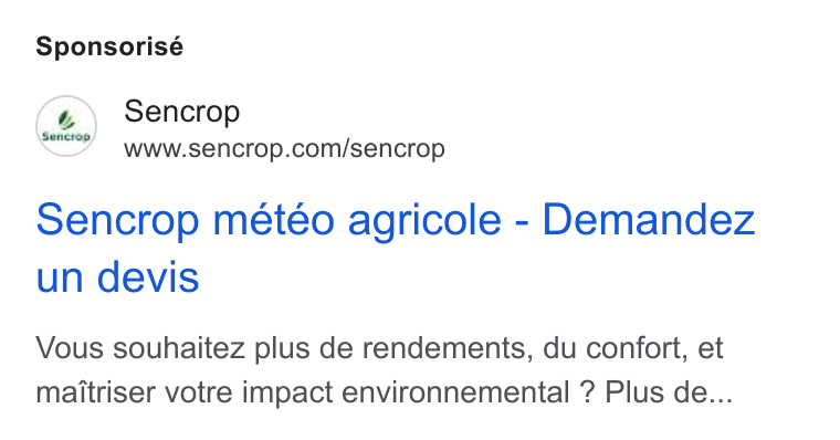 Sencrop ad on Google Ads: Sponsorisé Sencrop meteéo agricole - Demandez un devis Vous souhaitez plus de rendements, du confort, et maitriser votre impact environnemental ? Plus de...