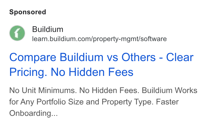 Buildium ad on Google Ads: Compare Buildium vs Others - Clear Pricing. No Hidden Fees No Unit Minimums. No Hidden Fees. Buildium Works for Any Portfolio Size and Property Type. Faster Onboarding...