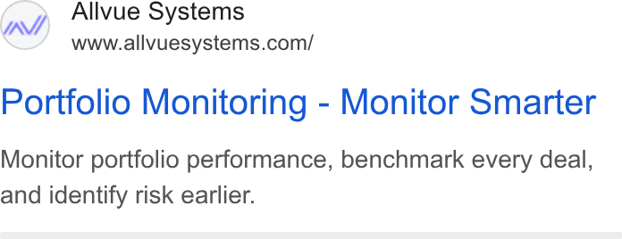 Allvue Systems ad on Google Ads: Portfolio Monitoring - Monitor Smarter Monitor portfolio performance, benchmark every deal, and identify risk earlier.