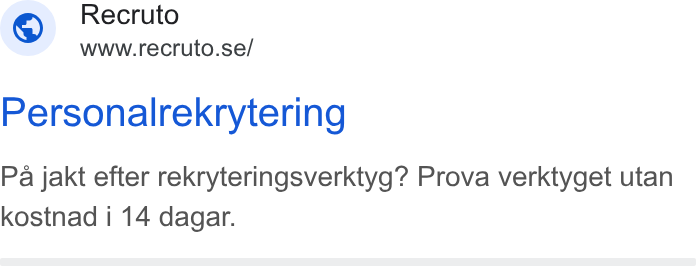 Recruto ad on Google Ads: Personalrekrytering Pa jakt efter rekryteringsverktyg? Prova verktyget utan kostnad i 14 dagar.