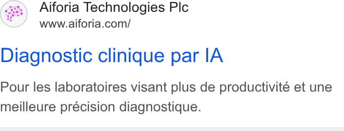 Aiforia ad on Google Ads: Diagnostic clinique par IA Pour les laboratoires visant plus de productivite et une meilleure precision diagnostique.